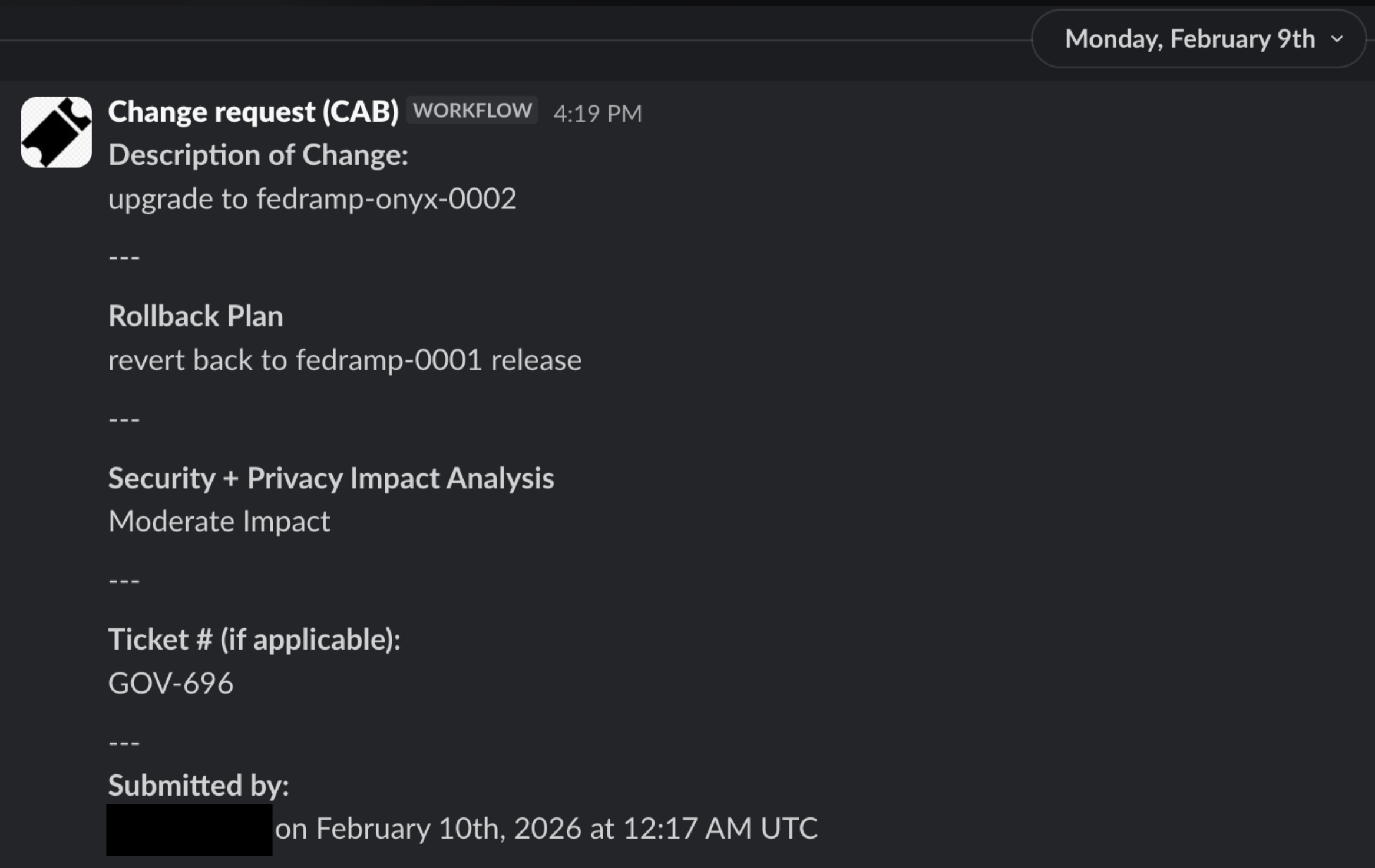 slack CAB workflow dated february 9th - "upgrade to fedramp-onyx-0002", rollback plan: revert to fedramp-0001, submitted february 10th 2026